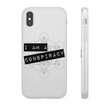 Load image into Gallery viewer, I Am a Conspiracy - Flexi Phone Case
