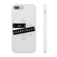 Load image into Gallery viewer, I Am a Conspiracy - Flexi Phone Case