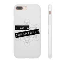 Load image into Gallery viewer, I Am a Conspiracy - Flexi Phone Case