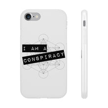 Load image into Gallery viewer, I Am a Conspiracy - Flexi Phone Case