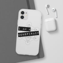 Load image into Gallery viewer, I Am a Conspiracy - Flexi Phone Case