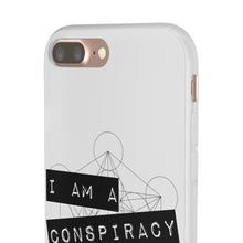Load image into Gallery viewer, I Am a Conspiracy - Flexi Phone Case