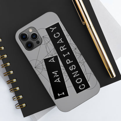 I Am a Conspiracy - Case Mate Tough Phone Cases