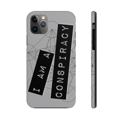 I Am a Conspiracy - Case Mate Tough Phone Cases