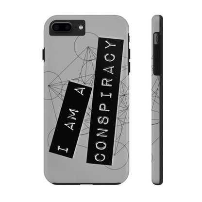 I Am a Conspiracy - Case Mate Tough Phone Cases
