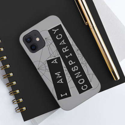 I Am a Conspiracy - Case Mate Tough Phone Cases