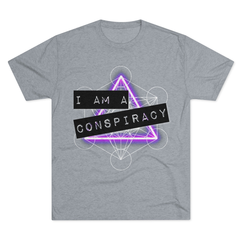 I Am a Conspiracy - T-shirt - Super Soft - Tri-Blend Shirt