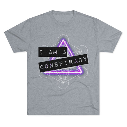 I Am a Conspiracy - T-shirt - Super Soft - Tri-Blend Shirt