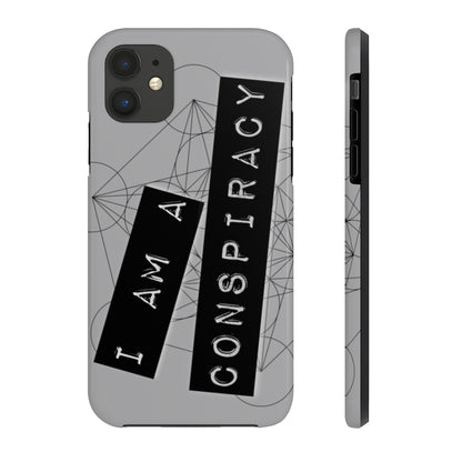 I Am a Conspiracy - Case Mate Tough Phone Cases