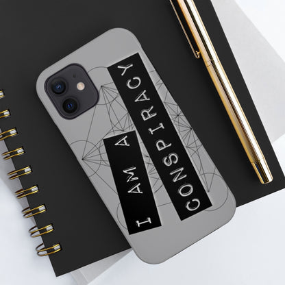 I Am a Conspiracy - Case Mate Tough Phone Cases