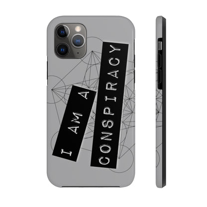 I Am a Conspiracy - Case Mate Tough Phone Cases