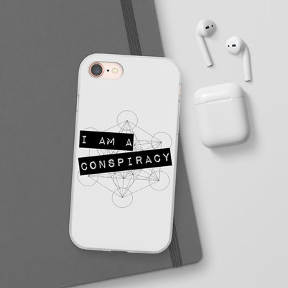 I Am a Conspiracy - Flexi Phone Case