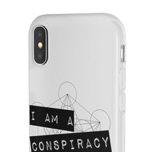 Load image into Gallery viewer, I Am a Conspiracy - Flexi Phone Case
