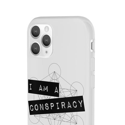 I Am a Conspiracy - Flexi Phone Case