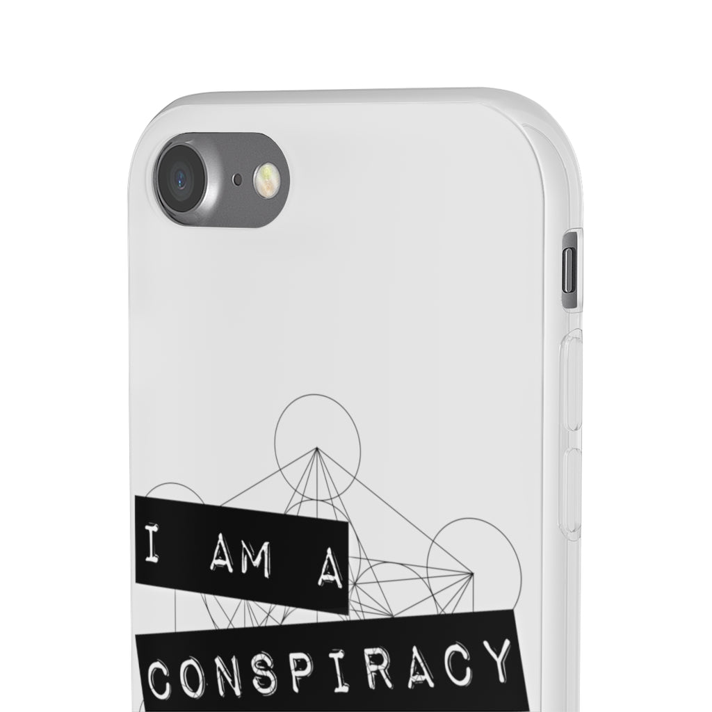 I Am a Conspiracy - Flexi Phone Case