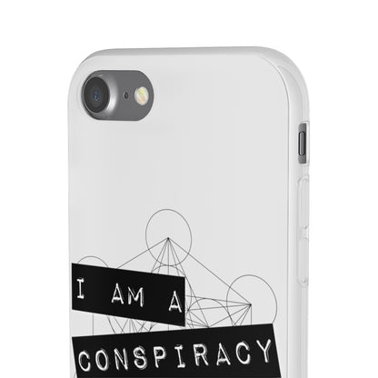 I Am a Conspiracy - Flexi Phone Case