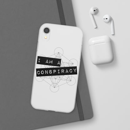 I Am a Conspiracy - Flexi Phone Case