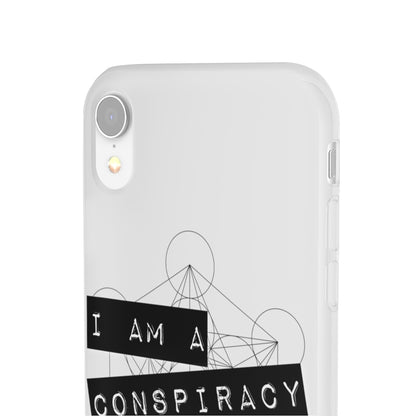 I Am a Conspiracy - Flexi Phone Case