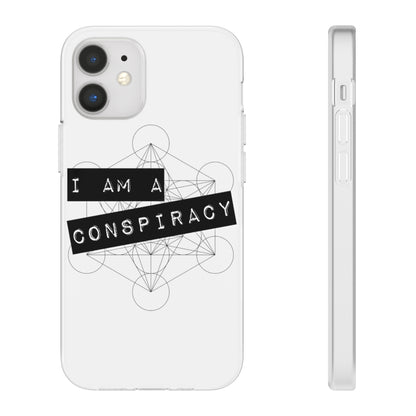I Am a Conspiracy - Flexi Phone Case