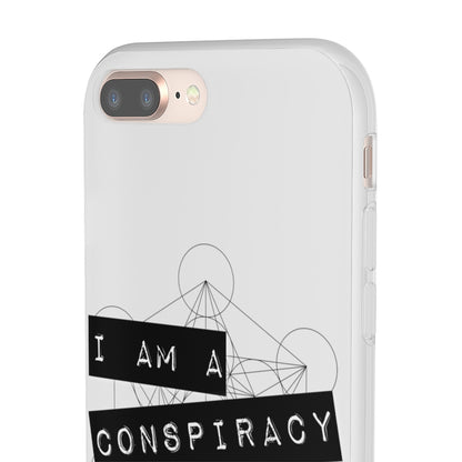 I Am a Conspiracy - Flexi Phone Case
