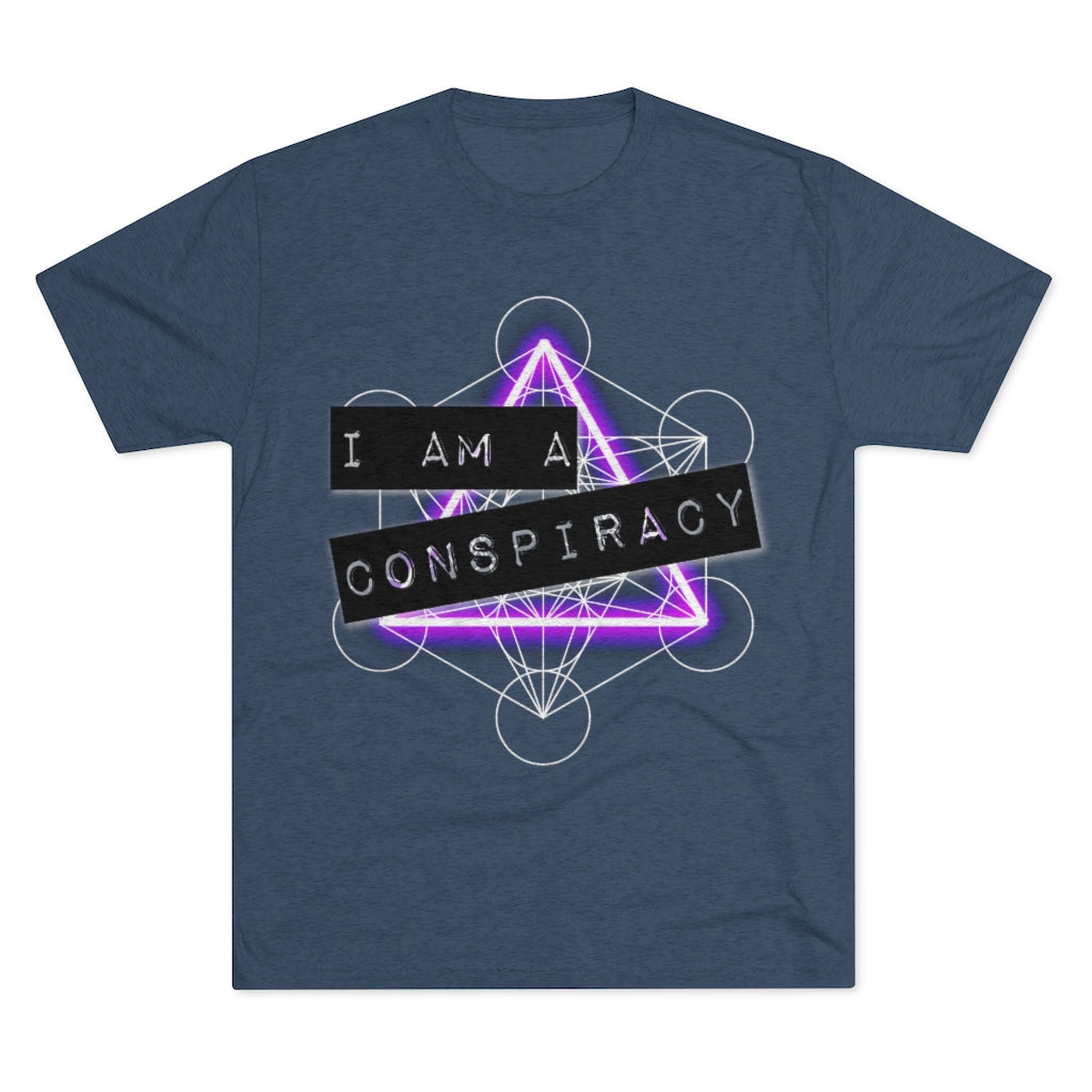 I Am a Conspiracy - T-shirt - Super Soft - Tri-Blend Shirt