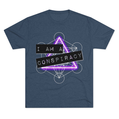 I Am a Conspiracy - T-shirt - Super Soft - Tri-Blend Shirt