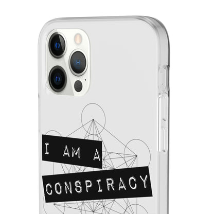 I Am a Conspiracy - Flexi Phone Case