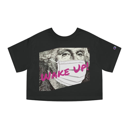 Wake Up - Champion Women's Heritage Cropped T-Shirt