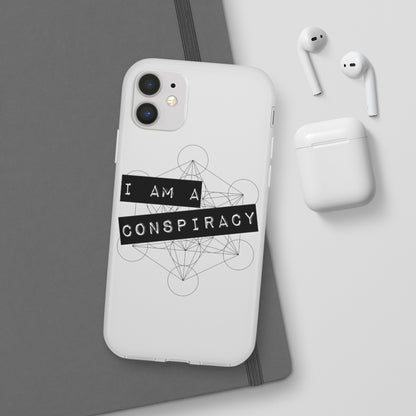 I Am a Conspiracy - Flexi Phone Case