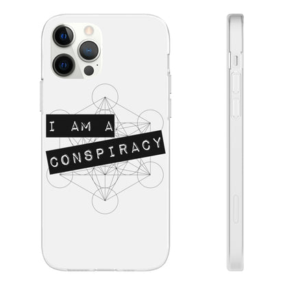 I Am a Conspiracy - Flexi Phone Case