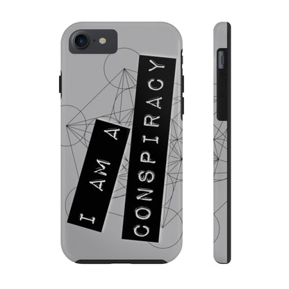 I Am a Conspiracy - Case Mate Tough Phone Cases