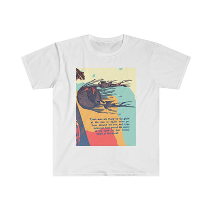 Earth Rotation Speed / Flat Earth - Unisex Softstyle T-Shirt